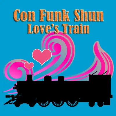Love's Train (Re-Recorded / Remastered) - Single - Con Funk Shun
