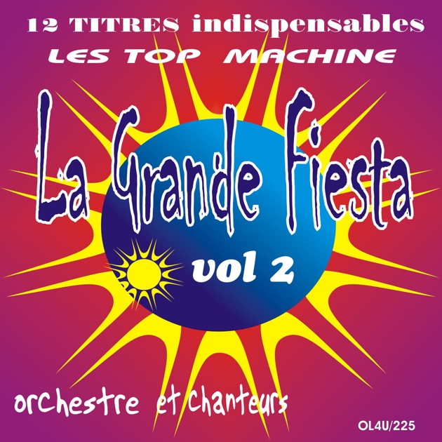 La Grande Fiesta Vol 2 By Les Top Machine On Apple Music - 