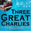 Three Great Charlies - [The Dave Cash Collection] album lyrics, reviews, download