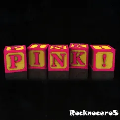 PINK! by Rocknoceros album reviews, ratings, credits
