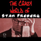 The Crazy World of Stan Freberg