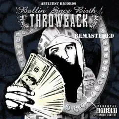 Ballin' Since Birth (Remastered) by Throwback album reviews, ratings, credits