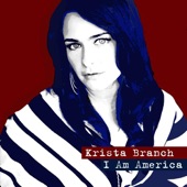 Krista Branch - I Am America