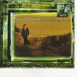 Wandering Home - Maura O'Connell