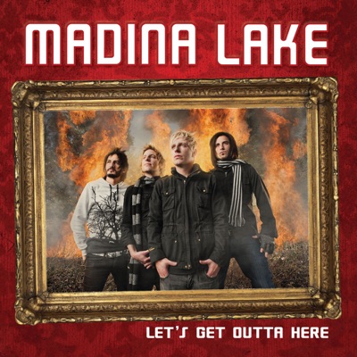 Let's Get Outta Here - Single - Madina Lake