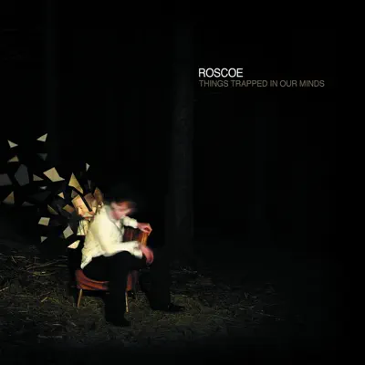 Things Trapped In Our Minds - EP - Roscoe