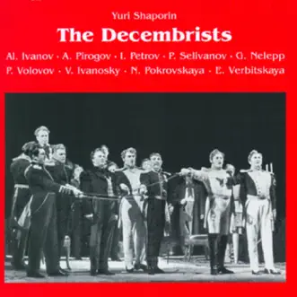 The Decembrists, O my Russia, my dearest country by Volovov, Evgenia Verbitskaya, Nina Pokrovskaya, Vladimir Ivanovsky, Georgi Nelepp, Ivan Petrov, Alexander Pirogov, Alexei Ivanov & Piotr Selivanov song reviws