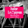 Messager : Les deux pigeons - Isoline (Extraits de ballet) album lyrics, reviews, download