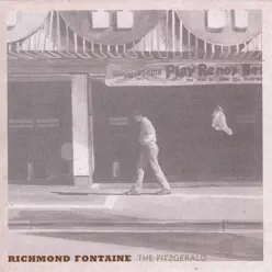 The Fitzgerald - Richmond Fontaine The Fitzgerald - Richmond Fontaine