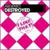 Stream & download Destroyed - Single