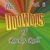 The Doo Wops of Rock & Roll, Vol. 6