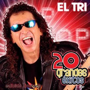 El Tri - 20 Grandes Éxitos