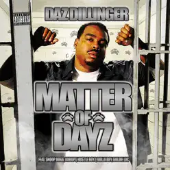 Matter of Dayz - Daz Dillinger