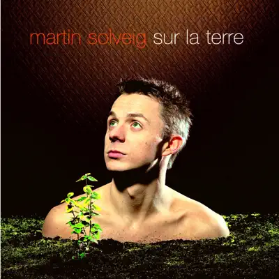 Sur la terre - Martin Solveig