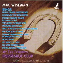 At the Toronto Horseshoe Club - Mac Wiseman At the Toronto Horseshoe Club - Mac Wiseman