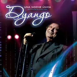 Una Noche Unica - En Vivo En El Luna Park (Deluxe Edition) - Dyango