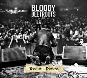 The Bloody Beetroots - Best of...Remixes