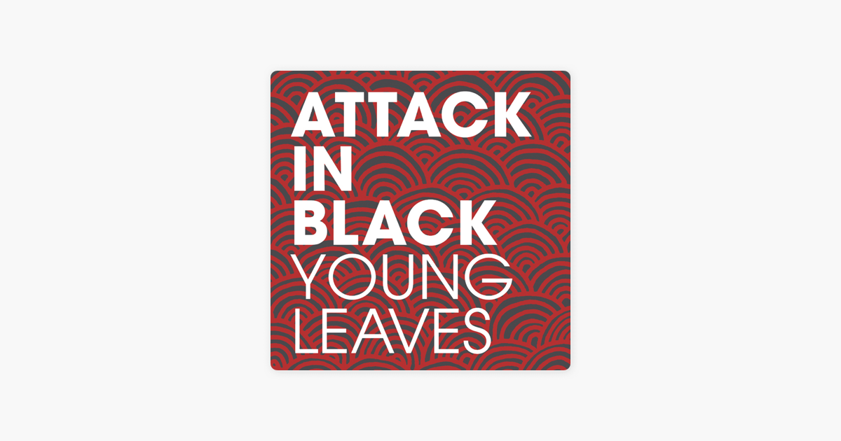 attack-in-black-young-leaves-lyrics-youtube-hot-sex-pussy-photos
