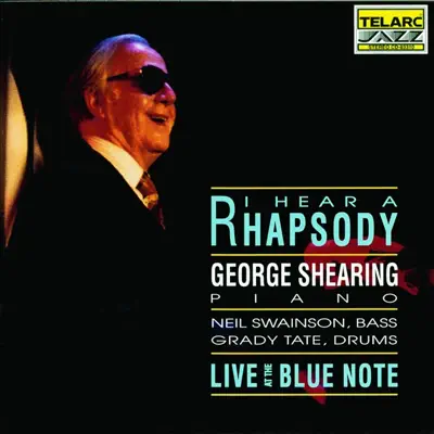 I Hear a Rhapsody: Live At the Blue Note - George Shearing