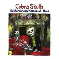 Under the Influence, Vol. 6: Subterranian Homesick Blues - Single - Cobra Skulls Under the Influence, Vol. 6: Subterranian Homesick Blues - Single - Cobra Skulls
