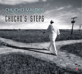 Chucho's Steps - Chucho Valdés