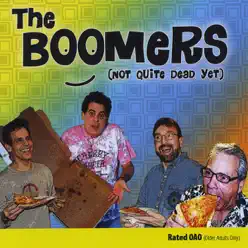 Not Quite Dead Yet - The Boomers Not Quite Dead Yet - The Boomers