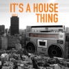 It's a House Thing, Vol 5