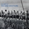 To Win Just Once - The Best of The Saw Doctors