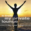 In Credo: My Private Lounge - Ibiza Chillout Feelings