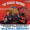 The Stanley Brothers & The Clinch Mountain Boys Sing the Songs They Like Best