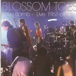 Love Bomb - Live 67-69 - Blossom Toes