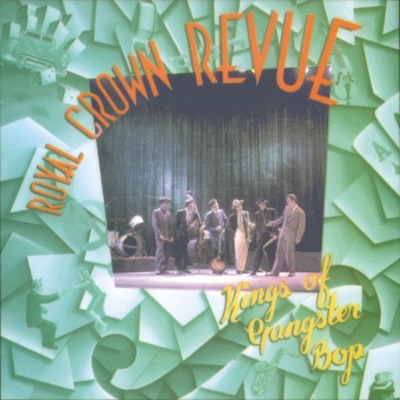 Kings of Gangster Bop - Royal Crown Revue