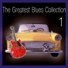 The Greatest Blues Collection Volume 1