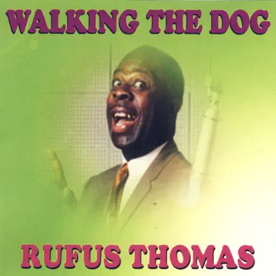 Walking the Dog - Rufus Thomas Walking the Dog - Rufus Thomas