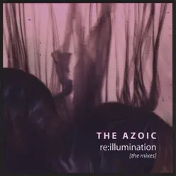 Re:Illumination [the Mixes] - The Azoic
