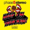 Phase 5 Stereo - Keep On Truckin'