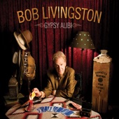 Bob Livingston - Gypsy Alibi