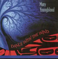 Dance With the Wind by Mary Youngblood album reviews, ratings, credits