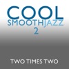 Cool Smooth Jazz 2 - EP