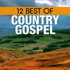 12 Best of Country Gospel by Various Artists album reviews, ratings, credits