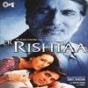 Ek Rishtaa (Original Motion Picture Soundtrack)