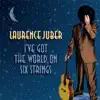 I've Got the World On Six Strings album lyrics, reviews, download