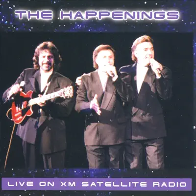 Live On XM Satellite Radio - The Happenings Live On XM Satellite Radio - The Happenings