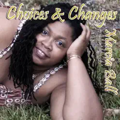 Choices & Changes - Marcia Ball Choices & Changes - Marcia Ball