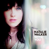 Natalie Walker - Too Late
