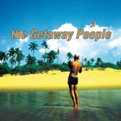 The Getaway People - She Gave Me Love (Album Version)