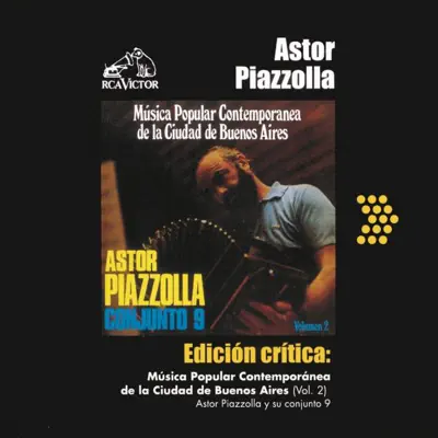 Edición Crítica: Música Popular Contemporanea de la Ciudad de Buenos Airés, Vol. 2 - Ástor Piazzolla Edición Crítica: Música Popular Contemporanea de la Ciudad de Buenos Airés, Vol. 2 - Ástor Piazzolla