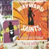 Wayward Saints (A Song Inspired By the Novel) - Single album lyrics, reviews, download