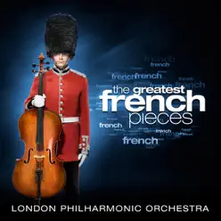 The Greatest French Pieces - London Philharmonic Orchestra