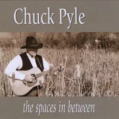 The Spaces In Between by Chuck Pyle album reviews, ratings, credits